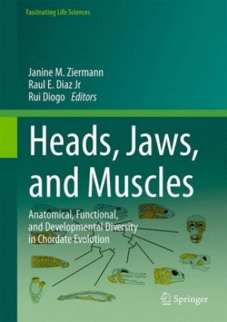 Kniha Heads, Jaws, and Muscles Janine M. Ziermann
