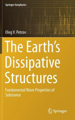 Kniha Earth's Dissipative Structures Oleg Vladimirovitch Petrov