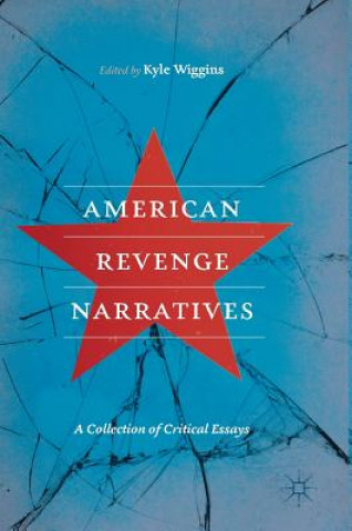 Kniha American Revenge Narratives Kyle Wiggins