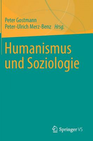 Kniha Humanismus Und Soziologie Peter-Ulrich Merz-Benz