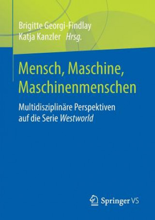 Könyv Mensch, Maschine, Maschinenmenschen Brigitte Georgi-Findlay