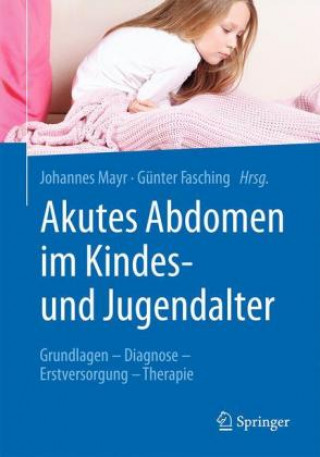 Kniha Akutes Abdomen im Kindes- und Jugendalter Johannes Mayr