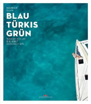Könyv Blau Türkis Grün Mareike Guhr