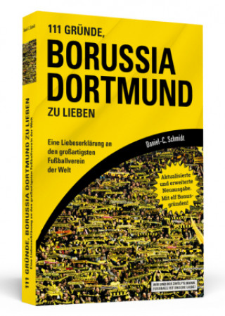 Kniha 111 Gründe, Borussia Dortmund zu lieben Daniel-C. Schmidt