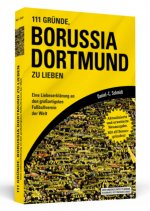 Книга 111 Gründe, Borussia Dortmund zu lieben Daniel-C. Schmidt