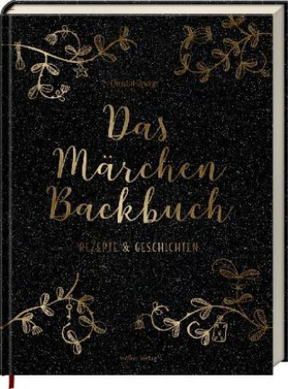 Carte Das Märchen-Backbuch Christin Geweke