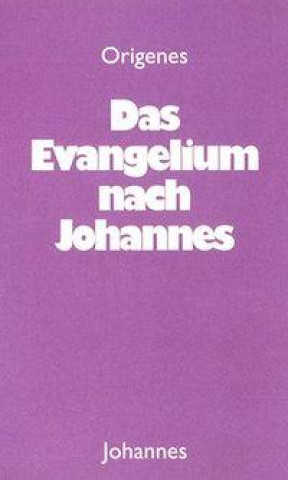 Kniha Das Evangelium nach Johannes Origenes