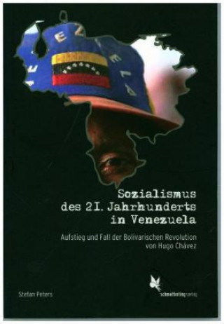 Książka Sozialismus des 21. Jahrhunderts in Venezuela Stefan Peters