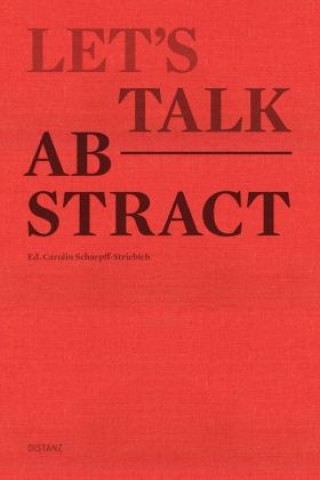 Knjiga Let's talk abstract Carolin Scharpff-Striebich