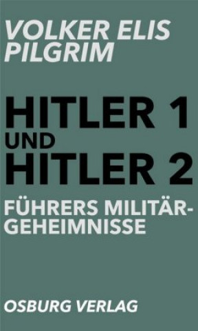 Kniha Führers Militärgeheimnisse Volker Elis Pilgrim