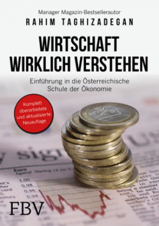 Boek Wirtschaft wirklich verstehen Rahim Taghizadegan
