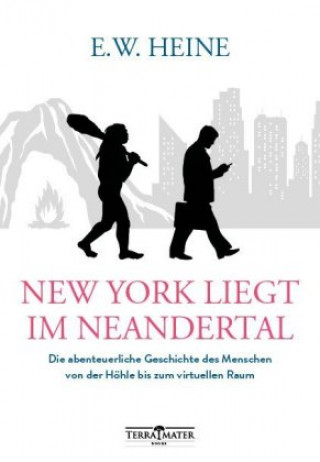 Könyv New York liegt im Neandertal E. W. Heine