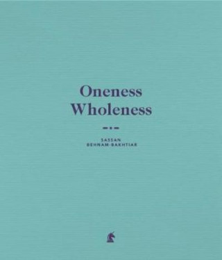 Carte Oneness Wholeness Edward Lucie-Smith