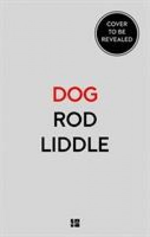 Knjiga Dog Rod Liddle