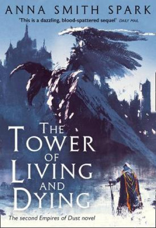 Könyv Tower of Living and Dying Anna Smith Spark
