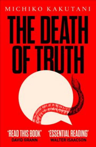 Kniha Death of Truth Michiko Kakutani