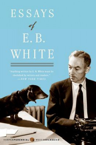 Livre Essays of E. B. White Elwyn Brooks White