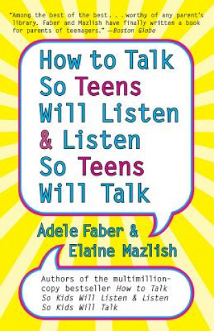 Книга How to Talk so Teens Will Listen and Listen so Teens Will Adele Faber