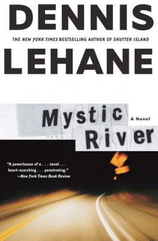 Kniha Mystic River Dennis Lehane