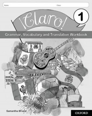 Książka !Claro! 1 Grammar Vocabulary and Translation Workbook (Pack of 8) Samantha Broom