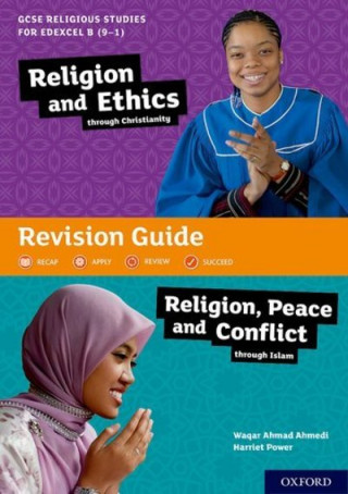 Książka GCSE Religious Studies for Edexcel B (9-1): Religion and Ethics through Christianity and Religion, Peace and Conflict through Islam Revision Guide Waqar  Ahmad Ahmedi