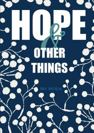 Knjiga Hope & Other Things MS Moem