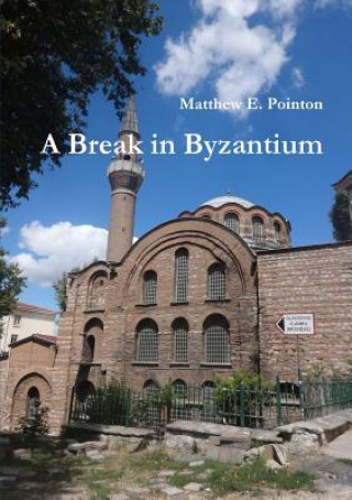 Carte Break in Byzantium Matthew E Pointon