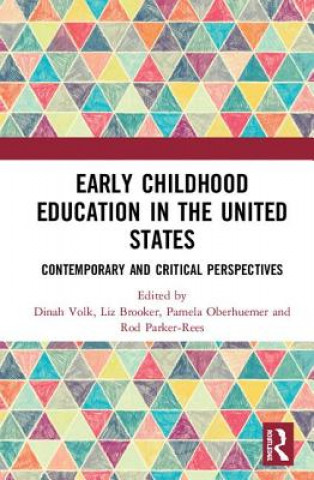 Kniha Early Childhood Education in the United States Dinah Volk