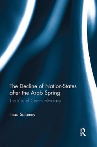 Книга Decline of Nation-States after the Arab Spring Salamey