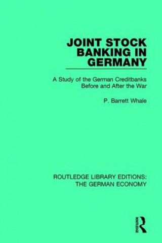 Kniha Joint Stock Banking in Germany P Barrett Whale