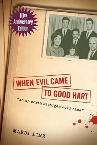 Carte When Evil Came to Good Hart Mardi Link