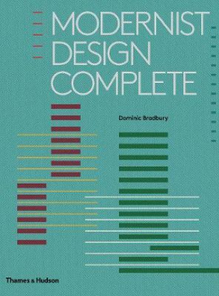 Könyv Modernist Design Complete Dominic Bradbury