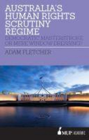 Книга Australia's Human Rights Scrutiny Regime Adam Fletcher