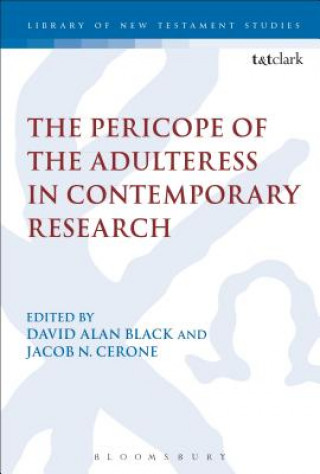 Książka Pericope of the Adulteress in Contemporary Research David Alan Black