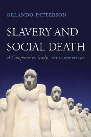 Könyv Slavery and Social Death Orlando Patterson