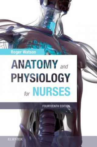 Książka Anatomy and Physiology for Nurses Watson