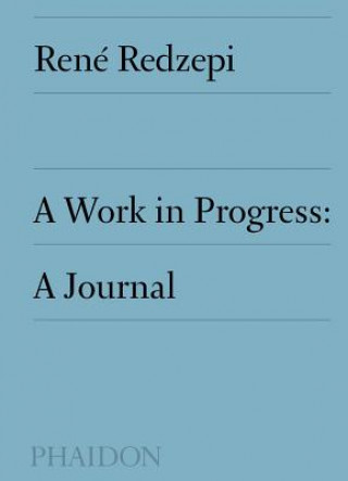 Kniha Work in Progress, A Journal REN  REDZEPI