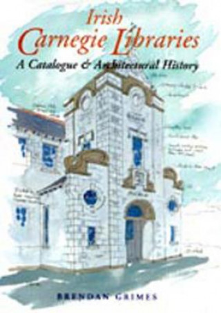 Knjiga Irish Carnegie Libraries Brendan Grimes