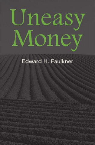 Carte Uneasy Money EDWARD H. FAULKNER