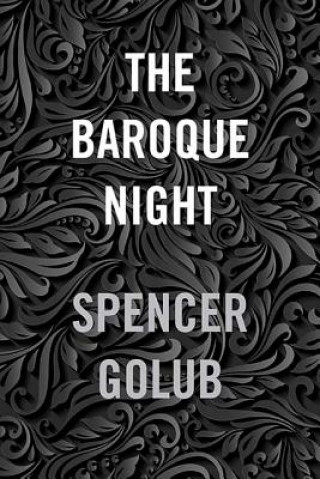 Knjiga Baroque Night Spencer Golub