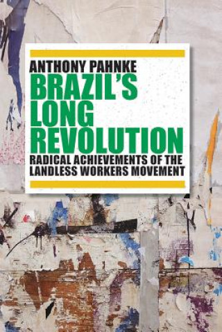 Książka Brazil's Long Revolution Anthony Pahnke