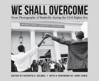 Livre We Shall Overcome Kathryn E. Delmez