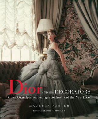 Книга Dior and His Decorators Maureen Footer