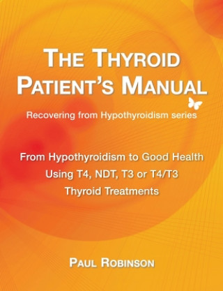 Könyv Thyroid Patient's Manual Paul Robinson