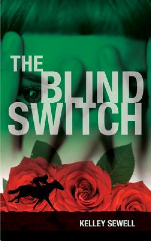 Könyv Blind Switch Kelley Sewell