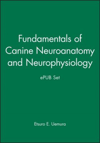 Книга Fundamentals of Canine Neuroanatomy and Neurophysiology and ePUB Set Etsuro E. Uemura