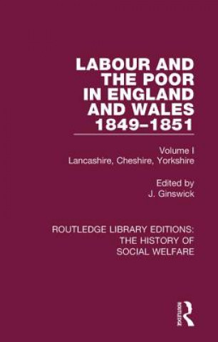 Kniha Labour and the Poor in England and Wales - The letters to The Morning Chronicle from the Correspondants in the Manufacturing and Mining Districts, the 