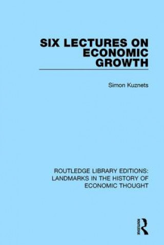 Carte Six Lectures on Economic Growth Simon Kuznets