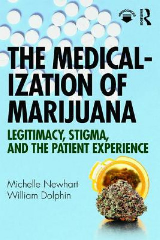 Könyv Medicalization of Marijuana Michelle Newhart
