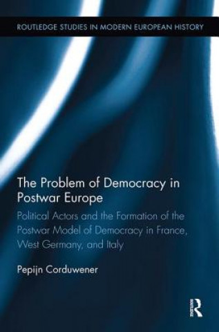 Kniha Problem of Democracy in Postwar Europe Corduwener